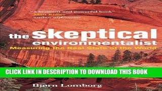 New Book The Skeptical Environmentalist: Measuring the Real State of the World