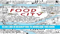 [PDF] Food and the City: New York s Professional Chefs, Restaurateurs, Line Cooks, Street Vendors,