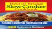 New Book Best of Bridge Slow Cooker Cookbook: 200 Delicious Recipes