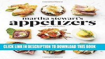 New Book Martha Stewart s Appetizers: 200 Recipes for Dips, Spreads, Snacks, Small Plates, and