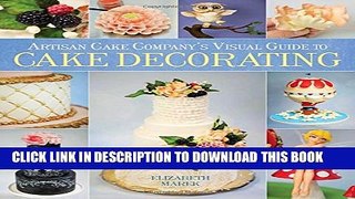 Collection Book Artisan Cake Company s Visual Guide to Cake Decorating