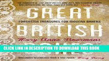New Book Great British Bakes: Forgotten Treasures for Modern Bakers