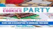 Collection Book Decorating Cookies Party: 10 Celebratory Themes * 50 Designs