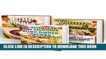 New Book Dump Dinners BOX SET 3 IN 1: 97 Easy, Delicious and Healthy Dump Dinner Recipes: