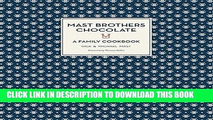 [PDF] Mast Brothers Chocolate: A Family Cookbook Full Online