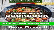 New Book One Pot Cookbook: 120  One Pot Meals, Dump Dinners Recipes, Quick   Easy Cooking Recipes,