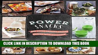 Collection Book Power Snacks: 50 Super Healthy Snacks Packed with Nutrients