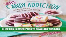 Collection Book Sally s Candy Addiction: Tasty Truffles, Fudges   Treats for Your Sweet-Tooth Fix