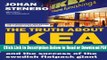 [Get] The Truth about Ikea: The Secret Behind the World s Fifth Richest Man and the Success of the