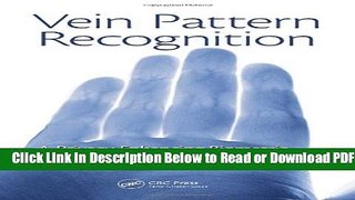 [Get] Vein Pattern Recognition: A Privacy-Enhancing Biometric Free New
