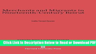 [PDF] Merchants and Migrants in Nineteenth-Century Beirut (Harvard Middle Eastern Studies) Free New