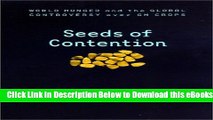 [Reads] Seeds of Contention: World Hunger and the Global Controversy over GM Crops (International