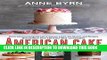 Collection Book American Cake: From Colonial Gingerbread to Classic Layer, the Stories and Recipes