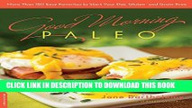 Collection Book Good Morning Paleo: More Than 150 Easy Favorites to Start Your Day, Gluten- and