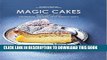New Book Magic Cakes: Three cakes in one: one mixture, one bake, three delicious layers
