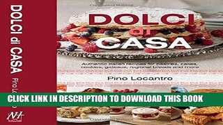 Collection Book Dolci Di Casa: Authentic Italian Recipes for Pastries, Cakes, Cookies, Gateaux,