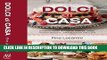 Collection Book Dolci Di Casa: Authentic Italian Recipes for Pastries, Cakes, Cookies, Gateaux,