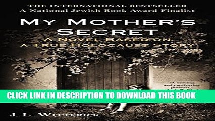 [PDF] My Mother s Secret: A Novel Based on a True Holocaust Story Popular Colection