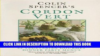 [PDF] Colin Spencer s Cordon Vert: 52 Vegetarian Gourmet Dinner Party Menus Full Online