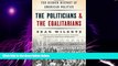 Big Deals  The Politicians and the Egalitarians: The Hidden History of American Politics  Free
