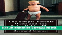 New Book The Scripts Parents Write and the Roles Babies Play: The Importance of Being Baby (Master