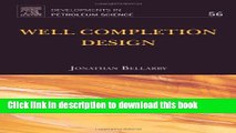 Read Well Completion Design, Volume 56 (Developments in Petroleum Science)  Ebook Free