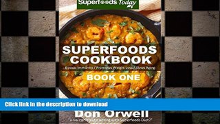 FAVORITE BOOK  Superfoods Cookbook: Over 95 Quick   Easy Gluten Free Low Cholesterol Whole Foods