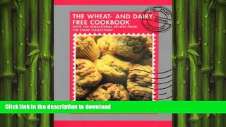FAVORITE BOOK  The Wheat-Free   Dairy-Free Cookbook: Over 100 Sensational Recipes from the Stamp