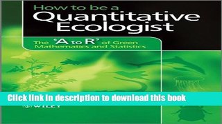 Read How to be a Quantitative Ecologist: The  A to R  of Green Mathematics and Statistics  Ebook