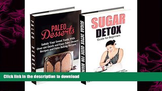 FAVORITE BOOK  Paleo Desserts: Sugar Detox: Gluten Free for Paleo Baking   Paleo Beginners; Detox