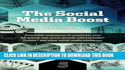 [PDF] The Social Media Boost: Accessible Techniques To Accelerate Your Job Search And Career