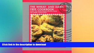 FAVORITE BOOK  The Wheat-Free   Dairy-Free Cookbook: Over 100 Sensational Recipes from the Stamp