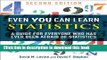 Read Even You Can Learn Statistics: A Guide for Everyone Who Has Ever Been Afraid of Statistics