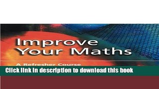 Read Improve Your Maths: A Refresher Course  Ebook Free