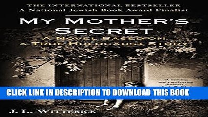[PDF] My Mother s Secret: A Novel Based on a True Holocaust Story Popular Colection
