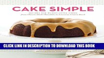 [PDF] Cake Simple: Recipes for Bundt-Style Cakes from Classic Dark Chocolate to Luscious Lemon