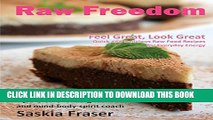 [PDF] Raw Freedom: Quick and Delicious Raw Food Recipes for Everyday Energy. Special Edition