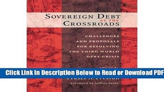 [Get] Sovereign Debt at the Crossroads: Challenges and Proposals for Resolving the Third World