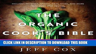 [PDF] The Organic Cook s Bible: How to Select and Cook the Best Ingredients on the Market Full