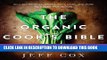 [PDF] The Organic Cook s Bible: How to Select and Cook the Best Ingredients on the Market Full