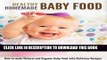 [PDF] Healthy Homemade Baby Food: How to make Natural and Organic Baby Food with Delicious Recipes