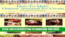 [PDF] How To Make Organic Artisanal Ice Cream.: With No Expensive Machinery. Full Online