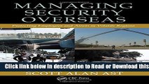 [Read] Managing Security Overseas: Protecting Employees and Assets in Volatile Regions Free Books