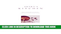 [PDF] Shara s Kitchen: Tried   Tested Organic Recipes Loved By The Pickiest People I Know Popular