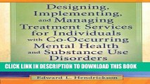 [PDF] Designing, Implementing, and Managing Treatment Services for Individuals with Co-Occurring