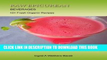 New Book Raw Epicurean Beverages - 101 Fresh Organic Recipes