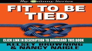 New Book Fit To Be Tied (Large Print) (The Granny Series) (Volume 2)
