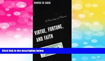 READ FREE FULL  Virtue, Fortune, and Faith: A Genealogy of Finance (Barrows Lectures)  Download
