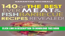 New Book Barbecue Cookbook : 140 Of The Best Ever Barbecue Meat   BBQ Fish Recipes Book...Revealed!