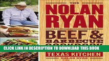 Collection Book The Nolan Ryan Beef   Barbecue Cookbook: Recipes from a Texas Kitchen